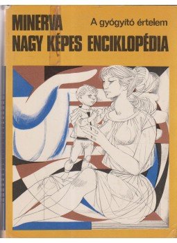 Lukács Ernőné - Minerva nagy képes enciklopédia I-IV. kötet Lukács Ernőné - Minerva nagy képes enciklopédia I-IV. kötet, Budapest 1973 antikvár könyv