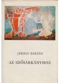 Jékely Zoltán - Az idősárkányhoz