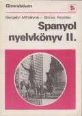 Gergelyi Mihályné,Simor András - Spanyol nyelvkönyv II.