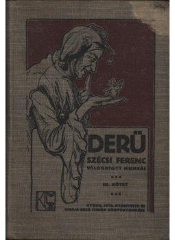 Szécsi Ferenc - Derű Szécsi Ferenc - Derű, Gyoma 1912 antikvár könyv