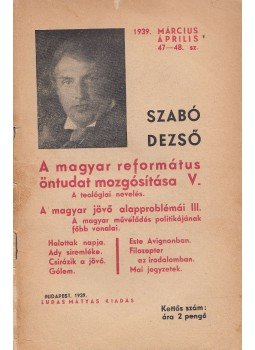 Szabó Dezső - A magyar református öntudat mozgósítása V. Szabó Dezső - A magyar református öntudat mozgósítása V., Budapest 1939 antikvár könyv