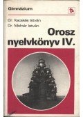 Dr. Molnár István,Dr. Kecskés István - Orosz nyelvkönyv IV.