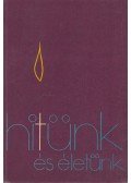 Bognár Lajos,Kerényi Lajos,Rédly Elemér - Hitünk és életünk