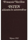 Francois Varillon - Isten alázata és szenvedése