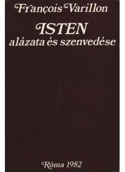 Francois Varillon - Isten alázata és szenvedése Francois Varillon - Isten alázata és szenvedése, Róma 1982 antikvár könyv