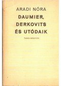 Aradi Nóra - Daumier, Derkovits és utódaik