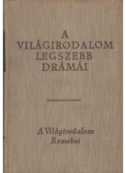 Racine, Jean, Gogol, Anton Pavlovics Csehov, Schiller, Friedrich, Henrik Ibsen - A világirodalom legszebb drámái II. kötet Racine, Jean, Gogol, Anton Pavlovics Csehov, Schiller, Friedrich, Henrik Ibsen - A világirodalom legszebb drámái II. kötet, Budapest 1965 antikvár könyv