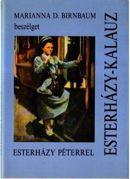 Marianna D. Birnbaum - Esterházy-kalauz, Budapest 1991 antikvár könyv