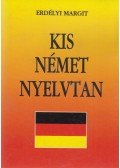 Erdélyi Margit - Kis német nyelvtan