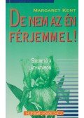 Kent, Margaret - De nem az én férjemmel!