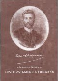 Pongó Bertalan - Justh Zsigmond nyomában