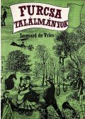 De Vries, Leonard - Furcsa találmányok