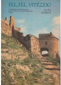 Illés György - Fel, fel, vitézek!