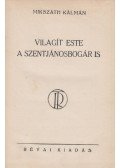 Mikszáth Kálmán - Világít este a szentjánosbogár is