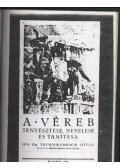 Thurn-Rumbach István - A véreb tenyésztése, nevelése és tanítása