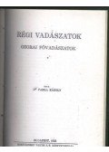 Panka Károly Dr. - Régi vadászatok Ozorai fővadászatok