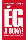 Moldova György - Ég a Duna!
