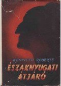 Kenneth Roberts - Északnyugati átjáró