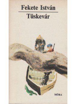Fekete István - Tüskevár Fekete István - Tüskevár, Budapest 1979 antikvár könyv