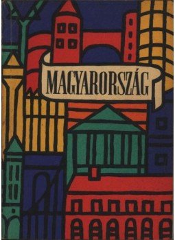 Papp Antal - Magyarország Papp Antal - Magyarország, Budapest 1966 antikvár könyv