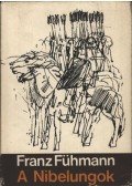 Fühmann, Franz - A Nibelungok