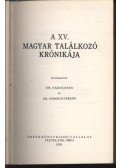 Somogyi Ferenc,Nádas János dr. - A XV. Magyar Találkozó krónikája