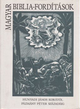 Nemeskürty István - Magyar Biblia-fordítások Nemeskürty István - Magyar Biblia-fordítások, Budapest 1990 antikvár könyv