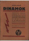 Morva Rezső - Dinamók szerkezete, szerelése, kezelése és javítása, magasfeszültségű áramok ismertetése
