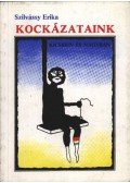 Szilvássy Erika - Kockázataink kicsiben és nagyban