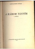 Alexandre Dumas - A három testőr I-III.