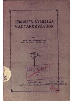 Dr. Gerlóczy Zsigmond - Fürdőzés, nyaralás Magyarországon Dr. Gerlóczy Zsigmond - Fürdőzés, nyaralás Magyarországon, Budapest 1928 antikvár könyv