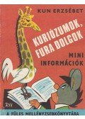 Kun Erzsébet - Kuriózumok, fura dolgok