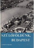 Makoldi Mihályné - Szülőföldünk, Budapest