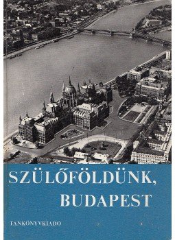 Makoldi Mihályné - Szülőföldünk, Budapest Makoldi Mihályné - Szülőföldünk, Budapest, Budapest 1980 antikvár könyv