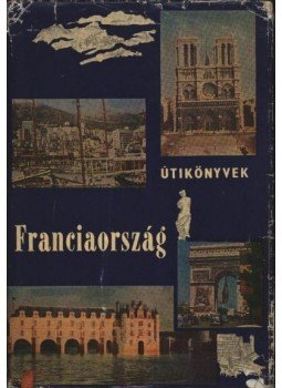 Pálfy József - Franciaország Pálfy József - Franciaország, Budapest 1978 antikvár könyv