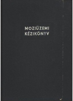 Vajda István - Moziüzemi kézikönyv Vajda István - Moziüzemi kézikönyv, Budapest 1962 antikvár könyv