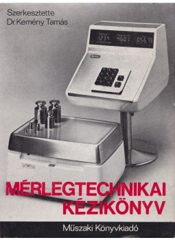 Dr. Kemény Tamás (szerk.) - Mérlegtechnikai kézikönyv Dr. Kemény Tamás (szerk.) - Mérlegtechnikai kézikönyv, Budapest 1980 antikvár könyv