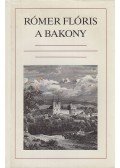 Rómer Flóris - A Bakony