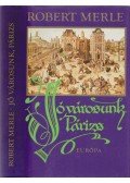 Robert Merle - Jó városunk, Párizs