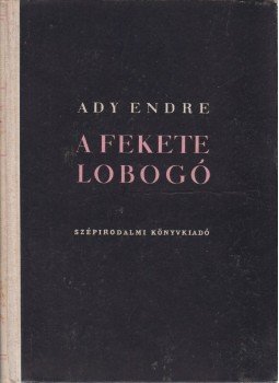 Ady Endre - A fekete lobogó Ady Endre - A fekete lobogó, 1952 antikvár könyv