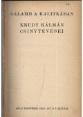 Mikszáth Kálmán - Galamb a kalitkában / Krudy Kálmán csinytevései