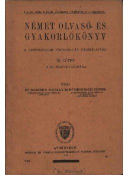 - Német olvasó- és gyakorlókönyv III. - Német olvasó- és gyakorlókönyv III., Budapest 1942 antikvár könyv