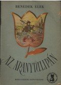 Benedek Elek - Az aranytulipán