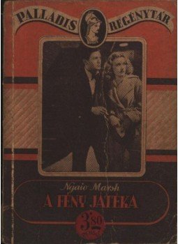 Marsh, Ngaio - A fény játéka Marsh, Ngaio - A fény játéka, Budapest 0 antikvár könyv