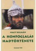 Nagy Kálmán - A honfoglalás hadtörténete