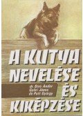Biró Andor,Győrfi János,de Pott György - A kutya nevelése és kiképzése