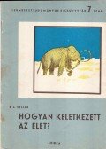 Keller, B. A. - Hogyan keletkezett az élet?