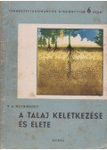 Kacsinszkij, N. A. - A talaj keletkezése és élete