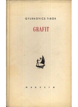 Gyurkovics Tibor - Grafit Gyurkovics Tibor - Grafit, Budapest 1961 antikvár könyv