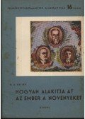 Keller, B. A. - Hogyan alakítja át az ember a növényeket